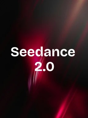 Seedance 2.0